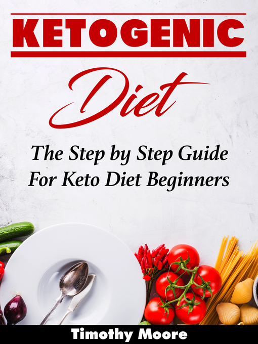Title details for Ketogenic Diet by Timothy Moore - Available